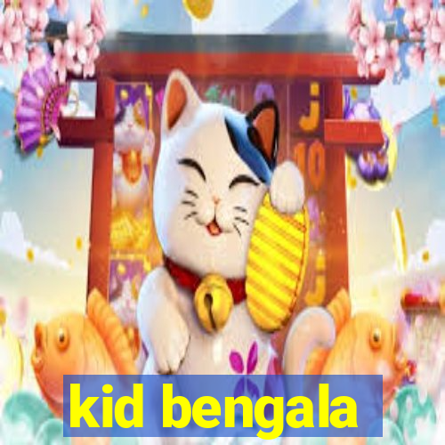 kid bengala